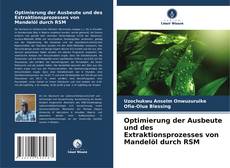 Portada del libro de Optimierung der Ausbeute und des Extraktionsprozesses von Mandelöl durch RSM