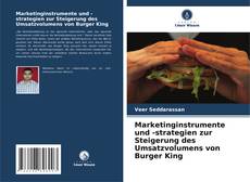 Marketinginstrumente und -strategien zur Steigerung des Umsatzvolumens von Burger King kitap kapağı