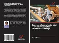 Обложка Badania skrawalności stali łożyskowych metodą toczenia czołowego