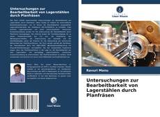Portada del libro de Untersuchungen zur Bearbeitbarkeit von Lagerstählen durch Planfräsen