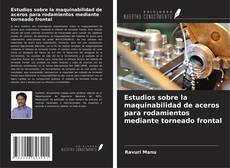 Portada del libro de Estudios sobre la maquinabilidad de aceros para rodamientos mediante torneado frontal