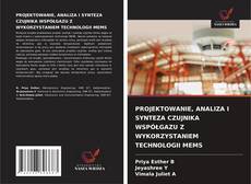 Copertina di PROJEKTOWANIE, ANALIZA I SYNTEZA CZUJNIKA WSPÓŁGAZU Z WYKORZYSTANIEM TECHNOLOGII MEMS