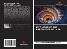Bookcover of MYTHOSOPHIE AND PAREMIOSOPHIE LUBA