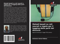 Portada del libro de Metodi basati su reti neurali e regole per il tagging delle parti del discorso