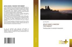 JESUS DANS L'ANCIEN TESTAMENT的封面