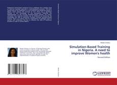 Copertina di Simulation-Based Training in Nigeria. A need to improve Women's health