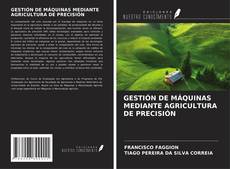 Borítókép a  GESTIÓN DE MÁQUINAS MEDIANTE AGRICULTURA DE PRECISIÓN - hoz