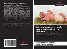 Portada del libro de Factors associated with acute malnutrition in children