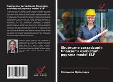 Skuteczne zarządzanie finansami osobistymi poprzez model ELF的封面