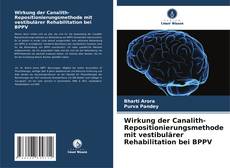 Portada del libro de Wirkung der Canalith-Repositionierungsmethode mit vestibulärer Rehabilitation bei BPPV