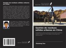 Buchcover von Gestión de residuos sólidos urbanos en China