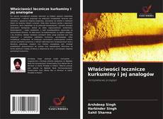 Copertina di Właściwości lecznicze kurkuminy i jej analogów