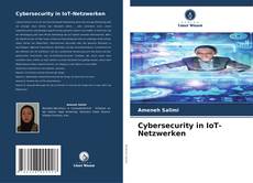Обложка Cybersecurity in IoT-Netzwerken