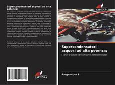 Bookcover of Supercondensatori acquosi ad alta potenza: