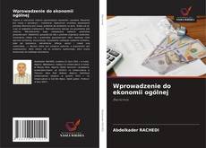 Wprowadzenie do ekonomii ogólnej的封面