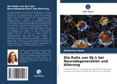 Portada del libro de Die Rolle von DJ-1 bei Neurodegeneration und Alterung