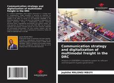 Copertina di Communication strategy and digitalization of multimodal freight in the DRC