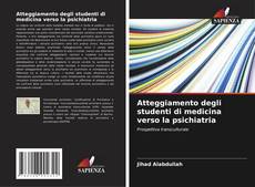 Обложка Atteggiamento degli studenti di medicina verso la psichiatria