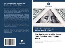 Buchcover von Die Freimaurerei in ihren drei Graden des Yorker Ritus