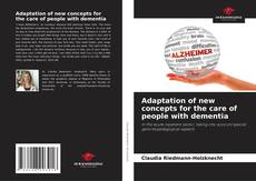 Copertina di Adaptation of new concepts for the care of people with dementia