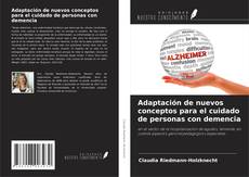 Couverture de Adaptación de nuevos conceptos para el cuidado de personas con demencia