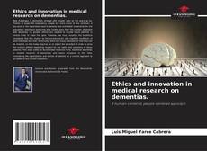 Copertina di Ethics and innovation in medical research on dementias.