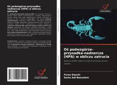 Oś podwzgórze-przysadka-nadnercza (HPA) w obliczu zatrucia kitap kapağı