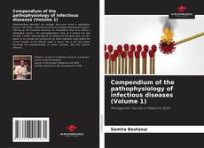 Compendium of the pathophysiology of infectious diseases (Volume 1) kitap kapağı
