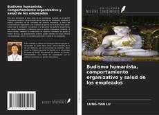 Couverture de Budismo humanista, comportamiento organizativo y salud de los empleados