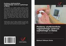 Postawy użytkowników regionalnego centrum szpitalnego w Daloa kitap kapağı