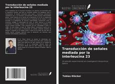 Couverture de Transducción de señales mediada por la interleucina 23