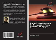 Prawo i społeczeństwo Podróż przez systemy prawne i ich wpływ kitap kapağı