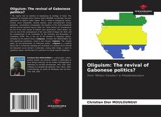 Oliguism: The revival of Gabonese politics? kitap kapağı