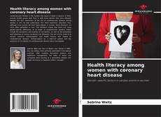 Health literacy among women with coronary heart disease kitap kapağı
