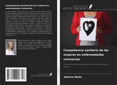 Couverture de Competencia sanitaria de las mujeres en enfermedades coronarias