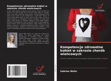 Kompetencje zdrowotne kobiet w zakresie chorób wieńcowych kitap kapağı