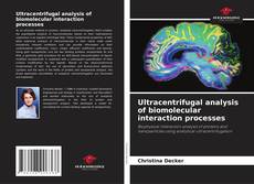 Copertina di Ultracentrifugal analysis of biomolecular interaction processes