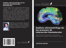 Couverture de Análisis ultracentrífugo de los procesos de interacción biomolecular