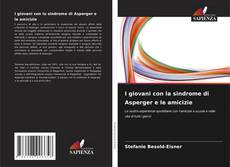 Bookcover of I giovani con la sindrome di Asperger e le amicizie