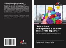 Bookcover of "Educazione immaginativa e studenti con elevate capacità"