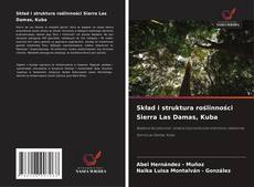 Skład i struktura roślinności Sierra Las Damas, Kuba kitap kapağı