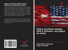 Wojna taryfowa między USA a Chinami i jej wpływ na świat kitap kapağı
