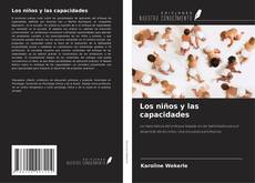 Couverture de Los niños y las capacidades