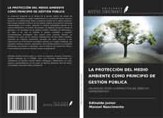 Buchcover von LA PROTECCIÓN DEL MEDIO AMBIENTE COMO PRINCIPIO DE GESTIÓN PÚBLICA