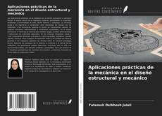 Buchcover von Aplicaciones prácticas de la mecánica en el diseño estructural y mecánico
