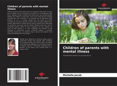 Children of parents with mental illness kitap kapağı