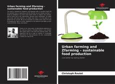 Buchcover von Urban farming and Zfarming – sustainable food production