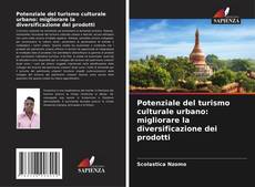 Borítókép a  Potenziale del turismo culturale urbano: migliorare la diversificazione dei prodotti - hoz