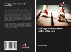 Borítókép a  Sviluppi e innovazioni nelle calzature - hoz