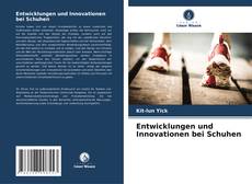 Обложка Entwicklungen und Innovationen bei Schuhen